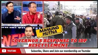 GOVERNOR’S RESPONSE TO IDP RESETTLEMENT ON MANUNG HUTNA  | 12 JAN 2026