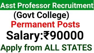 GOVT COLLEGE PERMANENT ASST PROFESSOR NEW VACANCY 2026