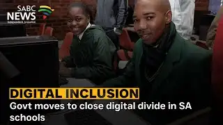 Govt moves to close digital divide in SA schools
