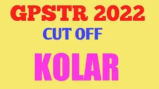GPSTR2022 kolar cut off|gpstr 2022 result