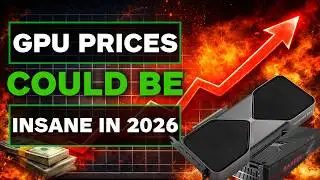 GPU Prices Will Be Insane in 2026