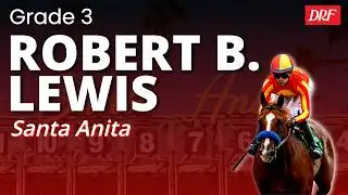 Grade 3 Robert B  Lewis Stakes Preview | February 7, 2026