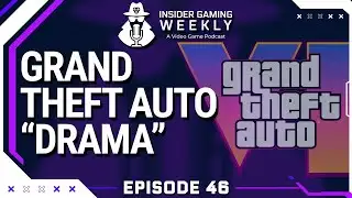 Grand Theft Auto 6 "Drama" And Ubisoft Shuts Down Studio - Insider Gaming Weekly