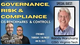 GRC and CIS Benchmarks and Controls in Cybersecurity in 2022! With Randy Marchany