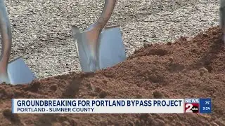 Groundbreaking held for Portland, TN bypass project
