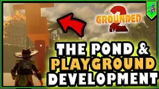 Grounded 2 Pond and the Playground - Exploring what