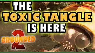 Grounded 2 Update - The Toxic Tangle is here for EVERYONE!