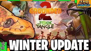 GROUNDED 2 - WINTER UPDATE Out Now! Toxic Tangle Full Breakdown Patchnotes & Changes!