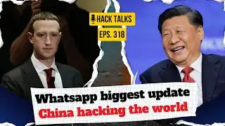 Hacking News: WhatsApp, Chinese Spies, Ransomware, & Android Malware | Hack Talks #318