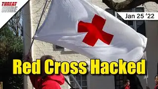 Half a Million Affected In Red Cross Hack - ThreatWire