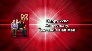 Happy 22nd Anniversary, Two and a Half Men!