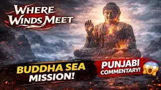 Hardest Mission Attempt 😤 | Where Winds Meet Punjabi Gameplay