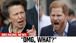 Harry Loses it in Court! Princess Anne Issues Final Warning As Harry offends Kate 