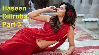 আসছে ‘হাসিন দিলরুবা’ সিরিজের সিজন থ্রি | Haseen Dillruba Part 3 Coming Soon |  Cinemar Kotha