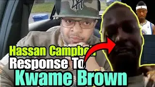 Hassan Campbell Sends Message to Kwame Brown