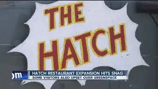 Hatch Restaurant hits expansion snag