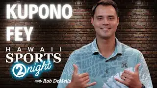 Hawaii Sports 2Night: Kupono Fey