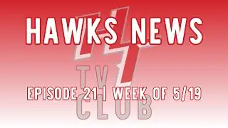 Hawk News for week of 5/19 | Episode 21