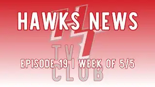 Hawk News for week of 5/5 | Episode 19