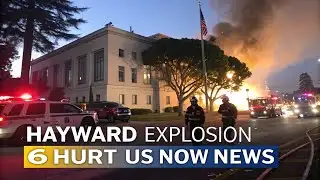 Hayward, CA Explosion Leaves 6 Hurt | US NOW NEWS