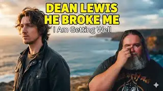 HE BROKE ME. 😭 Dean Lewis - I Am Getting Well (First Time Hearing)