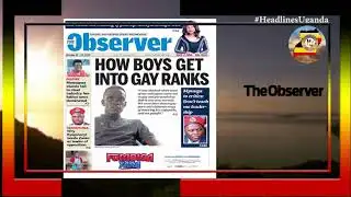 HEADLINES UGANDA 22nd.OCTOBER 2022.