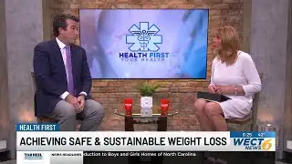 HEALTH FIRST: Achieving safe & sustainable weight loss