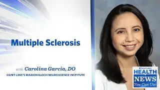 Health News You Can Use | Multiple Sclerosis
