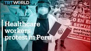Health workers in Peru protest over work conditions