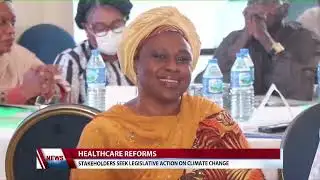 Healthcare Reforms: Stakeholders Seek Legislative Action On climate Change