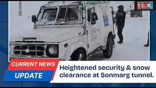 Heightened Security and Snow Clearance at Sonamarg Tunnel