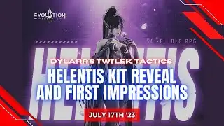 Helentits Kit Reveal & First Impressions | Eternal Evolution