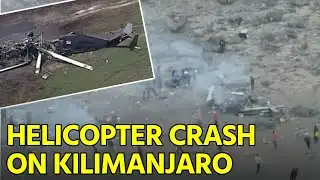 Helicopter Crash on Mount Kilimanjaro Kills Five || Goa365 TV