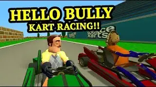 HELLO NEIGHBOR BULLY KART RACING!! | Baldi