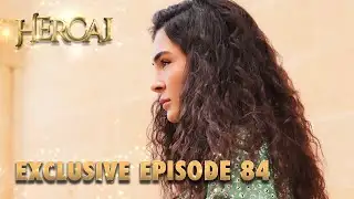 Hercai Urdu - Exclusive Episode 84