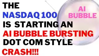 Here We Go! The NASDAQ 100 is Starting an AI Bubble Bursting Dot Com Style CRASH! You