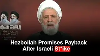 Hezbollah Swears Revenge on Israel After Top Commander K*lled