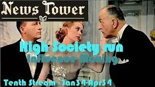 High Society Informative News Tower focused run - tenth stream