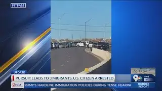 High-speed pursuit leads to 3 migrants, U.S. citizen arrested