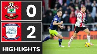 HIGHLIGHTS: Southampton 0-2 Preston North End | Championship