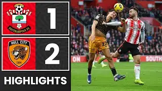 HIGHLIGHTS: Southampton 1-2 Hull City | Championship