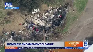 Homeless encampment cleanup underway in Long Beach