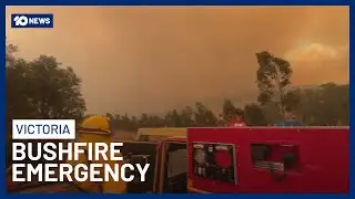 Homes Destroyed & Three People Missing As Victoria Faces A Catastrophic Bushfire Crisis | 10 News