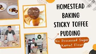 Homestead Baking Sticky Toffee Pudding With Natural Sugars and Kamut Flour
