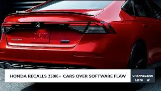 Honda recalls 250k+ cars over software flaw