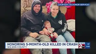 Honoring 5-month-old killed in Wilson County crash