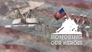 Honoring Our Heroes Part 1