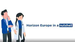 Horizon Europe in a nutshell