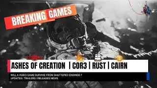🔥HOT GAMING NEWS🔥 FROM ASHES TO ASHES 💥 | COR3 👨‍🚀| RUST NAVAL🚢| CAIRN ⛰️