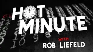 Hot Minute: Rob Liefeld